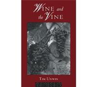 Wine and the Vine by Tim Unwin Hardcover Book Tim Unwin (Auteur)