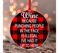 Wine Because Punching People In The Face Is Illegal Ornement Souvenir Décorations de Noël Souvenir Décorations de fête de Noël Personnalisé Rond Acrylique Transparent Pendentif pour Enfants Fille Fils