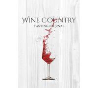 Wine Country Tasting Journal: Winery reviews