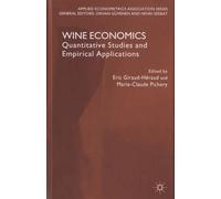 Wine Economics - Quantitative Studies And Empirical Applications