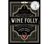 Wine Folly: Magnum Edition: The Master Guide by Puckette, Madeline [Hardback]