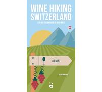 Wine Hiking Switzerland: The most active way to discover Swiss wines