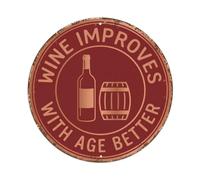 Wine Improves With Age Better Plaque en métal