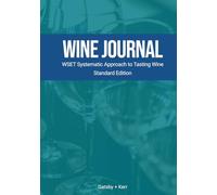 Wine Journal: Systematic Approach to Tasting Wine with the WSET Lexicon.