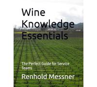 Wine Knowledge Essentials: The Perfect Guide for Service Teams