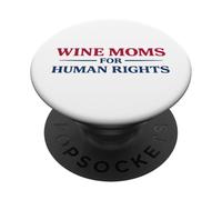 Wine Moms for Human Rights Activist Immigrant Advocacy PopSockets PopGrip Adhésif