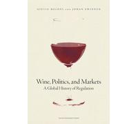 Wine, Politics, and Markets: A Global History of Regulation