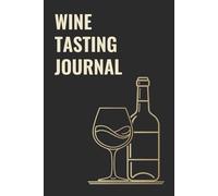 WINE TASTING JOURNAL: 85 scorecards & flavour wheels for wine