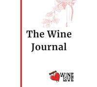 Wine Tasting Journal: For Wine Lovers