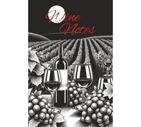 Wine Tasting Journal: Record, rate & remember up to 100 Wines - The Perfect Gift for Wine Lovers