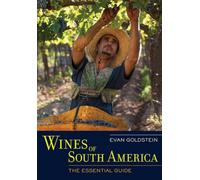 Wines of South America: The Essential Guide
