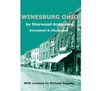 Winesburg Ohio, Annotated and Illustrated