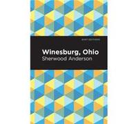 Winesburg Ohio by Sherwood Anderson Sherwood Anderson (Auteur)