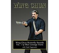 Wing Chun Butterfly Swords: Vol. 1 Ip Man Lineage Form