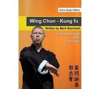 Wing Chun - Closing the gap with Chum Kiu - [Version Originale] Mark Beardsell (Auteur)