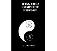 Wing Chun Complete History