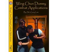 Wing Chun Dummy Combat Applications By Gary Lam