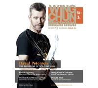 Wing Chun Illustrated Magazine Issue 4 (February 2012): Featuring Sifu David Peterson