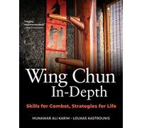 Wing Chun InDepth by Loukas Kastrounis Loukas Kastrounis (Auteur)