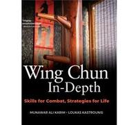 Wing Chun InDepth by Loukas Kastrounis Loukas Kastrounis (Auteur)
