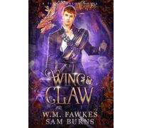 Wing & Claw: A Fire & Valor Novel