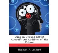 Wing In Ground Effect Aircraft: An Airlifter Of The Future
