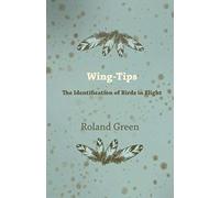 Wing-Tips - The Identification Of Birds In Flight