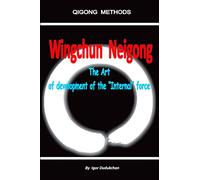 Wingchun Neigong - The art of development of the “Internal” force