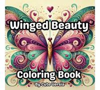 Winged Beauty: Relax with 50 Unique Designs Showcasing Nature’s Finest Patterns for Teens and Adults to Enjoy