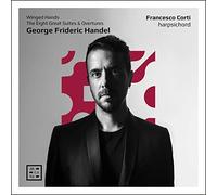 Winged Hands. The Eight Suites & Overtures