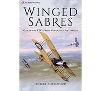Winged Sabres: One of the RFC's Most Decorated Squadrons (The National Archives) - [Version Originale] Inconnu (Auteur)