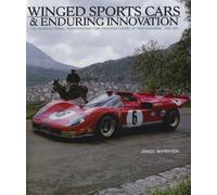 Winged Sports Cars & Enduring Innovation: The International Championship for Manufacturers in Photographs, 1962-1971