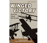 Winged Victory: How the Great War Ended
