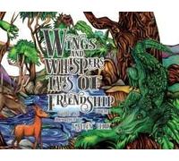 Wings And Whispers Tales Of Friendship