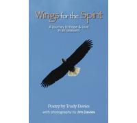 Wings for the Spirit: A journey to hope and love in all seasons