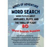 Wings of Adventure: Flight Word Search Puzzle Book: 80 Aviation-Themed Puzzles About Airplanes, Pilots, Airports, Rockets, and the Thrill of Flight-Fun Brain Games for Kids, Teens, and Adults