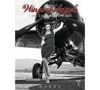 Wings of Angels: A Tribute to the Art of World War II Pin-Up & Aviation