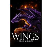 Wings of Ash and Shadow