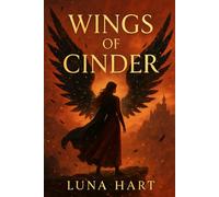 Wings of Cinder: Survive the Trials. Bond with a beast. Or burn trying.