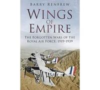 Wings of Empire: The Forgotten Wars of the Royal Air Force, 1919-1939 - [Version Originale] Inconnu (Auteur)