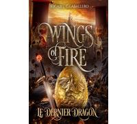 Wings of Fire - 1. Le dernier dragon