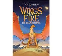 Wings of Fire The Brightest Night A Graphic Novel Wings of Fire Graphic Novel 5 by Tui T Sutherland & Illustrated by Mike Holmes Tui T Sutherland Illustrated by Mike Holmes (Auteur)