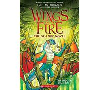 Wings of Fire: The Hidden Kingdom: A Graphic Novel (Wings of Fire Graphic Novel #3) (Volume 3)