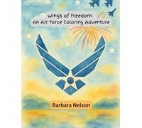 Wings of Freedom: An Air Force Coloring Adventure