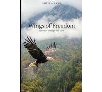 Wings of Freedom: Stories of Strength and Spirit