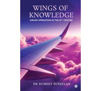 Wings of Knowledge: Airline Operations in the 21st Century