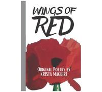 Wings Of Red: An Original Poetry Collection