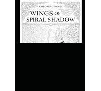 Wings Of Spiral Shadow: Anime Style Coloring Book with Dragons, Castles, Swords, Vampires & Werewolves | Bold Thick Line Art for Easy Coloring