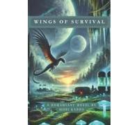 Wings Of Survival: Bound By Love, Tested By Fate, Their Survival Rides On Wings.