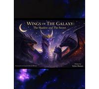 Wings of The Galaxy The Shadow and The Secret